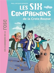 Les Six Compagnons 01 - Les Six Compagnons de la Croix Rousse