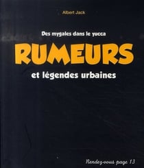 Rumeurs - légendes et mythes d'aujourd'hui