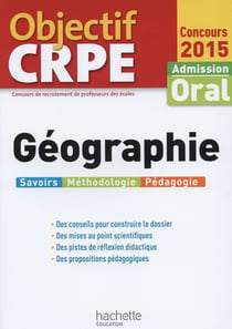 Objectif crpe - géographie (édition 2015)