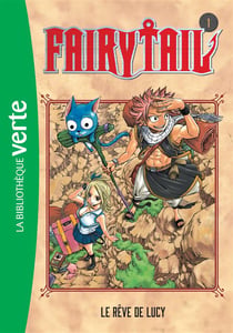 Fairy Tail 01 - Le rêve de Lucy-codif annulée