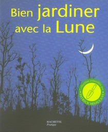 Bien jardiner avec la lune
