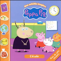 Mes activités imagiers - peppa pig - l'école