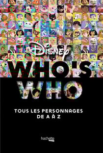 Who's who ? Disney - tous les personnages de A à Z