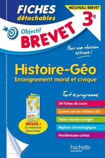 Objectif brevet : histoire-géographie, enseignement moral et civique - 3e - fiches détachables