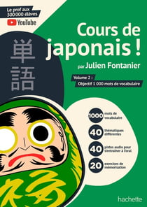 Cours de japonais ! Tome 2 : Objectif 1000 mots de vocabulaire