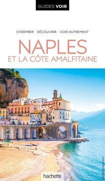 Guides voir : Naples et la côte amalfitaine