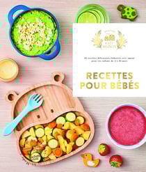 Recettes pour bébés - 0-3 ans