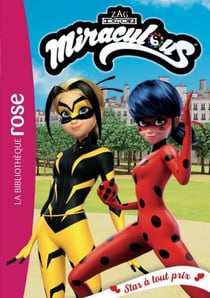 Miraculous Tome 40 : star à tout prix