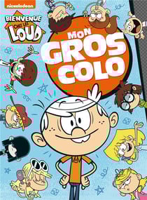 Bienvenue chez les loud- mon gros colo ned