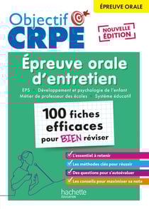 Objectif CRPE Tome 22 : Épreuve orale d'entretien : 100 fiches efficaces pour bien réviser (édition 2025)