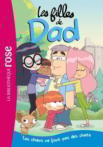 Les filles de Dad Tome 1 : Les chiens ne font pas des chats