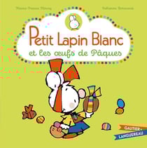 Petit Lapin Blanc et les oeufs de Pâques