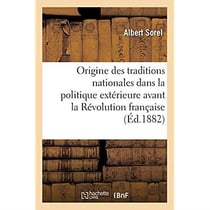 De l'origine des traditions nationales dans la politique extérieure avant la Révolution française