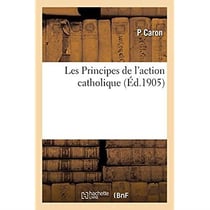 Les Principes de l'action catholique