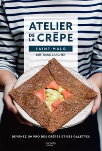 Atelier de la crêpe Saint-Malo - devenez un pro des crêpes et des galettes