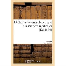 Dictionnaire encyclopedique des sciences medicales. serie 4. f-k. tome 15. hyl-inh