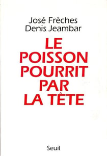 Le poisson pourrit par la tete