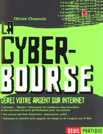 La Cyber-bourse. Gérez votre argent sur Internet