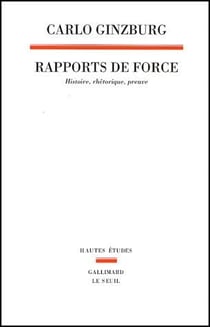 Rapports de force - histoire, rhétorique, preuve
