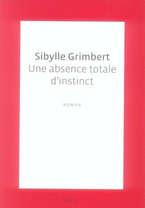 Une absence totale d'instinct