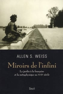 Miroirs de l'infini -  le jardin à la française