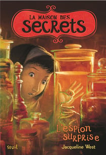 La maison des secrets t.3 - l'espion surprise