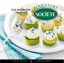Roquefort société - les meilleures recettes
