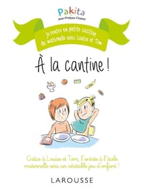 Je rentre en petite section avec Louise et Tom : à la cantine !