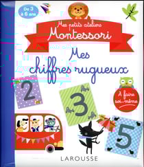 Mes petits ateliers Montessori : mes chiffres rugueux