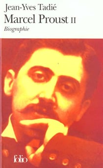 Marcel Proust (t.2) : biographie