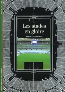 Les stades en gloire