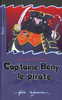 Cap'taine beny, le pirate journal de bord du cap'taine beny la gaffe, 1740 - journal de bord du cap