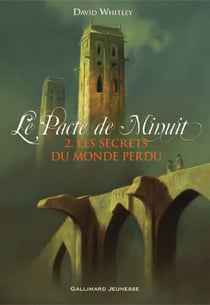 Le pacte de minuit Tome 2 - les secrets du monde perdu