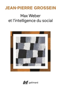 Max Weber et l'intelligence du social : Prolégomènes