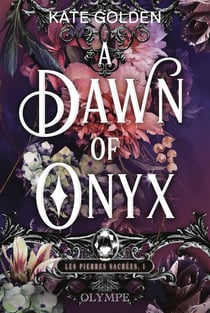 Les pierres sacrées Tome 1 : A Dawn of Onyx