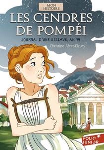 Les cendres de Pompéi - journal d'une esclave, an 79