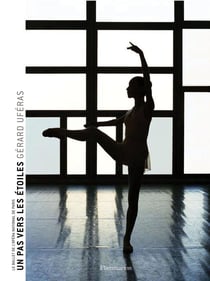 Un pas vers les étoiles - le ballet national de l'opéra de paris
