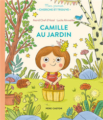 Mon premier Cherche et Trouve : Camille au jardin