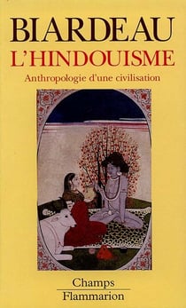 L'hindouisme - anthropologie d'une civilisation