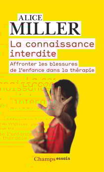 La connaissance interdite - affronter les blessures de l'enfance dans la thérapie