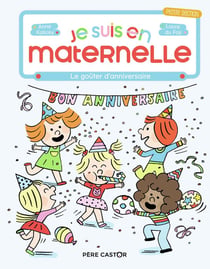 Je suis en maternelle Tome 5 : le goûter d'anniversaire