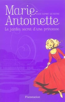 Le jardin secret d'une princesse - marie-antoinette - t1