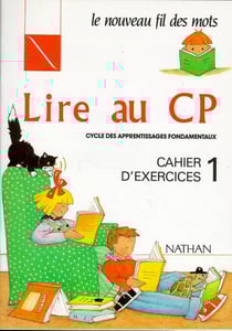 Lire au CP - le nouveau fil des mots - cahier d'exercices Tome 1