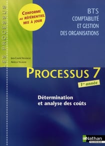 Les processus 4 - processus 7 bts cgo 1 - détermination et analyse des coûts - les processus - livre de l'élève (édition 2008)