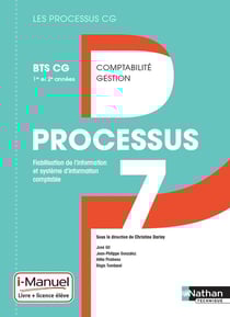 LES PROCESSUS 4 : processus 7 - BTS CG - 1ère et 2ème années - livre et licence de l'élève (édition 2017)