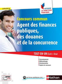 Concours commun - agent des finances publiques, des douanes et de la concurrence - catégorie C - tout-en-un - écrit + oral (édition 2017)