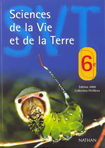 Sciences de la vie et de la terre 6e ed.2000 eleve