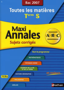 MAXI ANNALES ABC DU BAC : MAXI ANNALES TERM S 2007