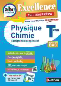 ABC du bac excellence : Physique Chimie - Enseignement de spécialité - Ambition prépa scientifique - Terminale (édition 2025)