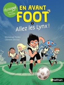 En avant foot Tome 1 : Allez les Lynx !